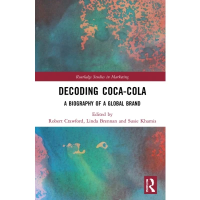 Afbeelding van Routledge Studies in Marketing Decoding Coca Cola