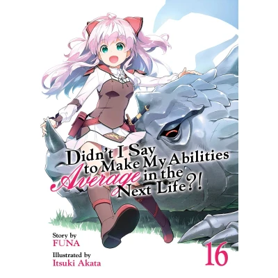 Afbeelding van Didn&#039;t I Say to Make My Abilities Average in the Next Life?! (Light Novel) Vol. 16