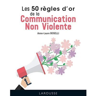 Afbeelding van Les 50 Règles d&#039;Or de la Communication non violente