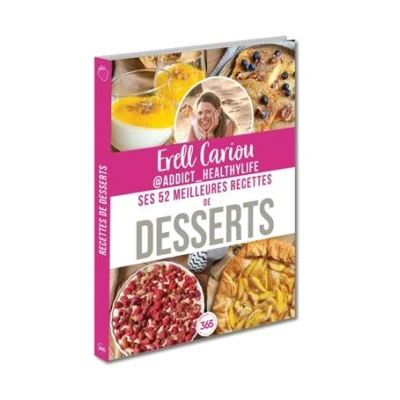 Image de Erell Cariou : ses 52 meilleures recettes de desserts Cuisine gourmande, d&#039;antan, astuces
