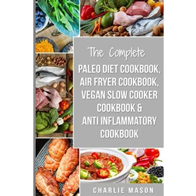 Afbeelding van Air fryer Recipe Book Paleo The Complete Diet cookbook, Vegan Slow Cooker cookbook &amp; Anti Inflammatory