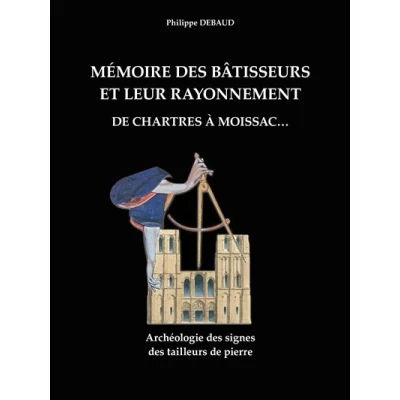 Image de Mémoire des bâtisseurs et leur rayonnement. De Chartres à Moissac...