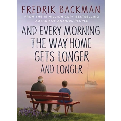 Afbeelding van and Every Morning the Way Home Gets Longer