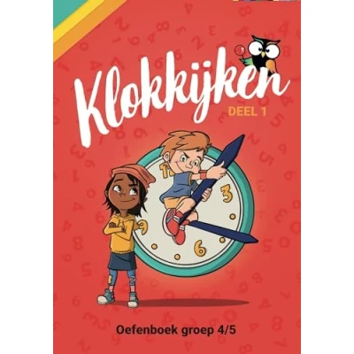 Afbeelding van Klokkijken Leren Oefenboek Groep 4/5 of 2de/3de leerjaar Stap voor aanpak van de onderwijsexperts Wijzeroverdebasisschool.nl