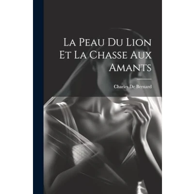 Afbeelding van La Peau Du Lion Et Chasse Aux Amants