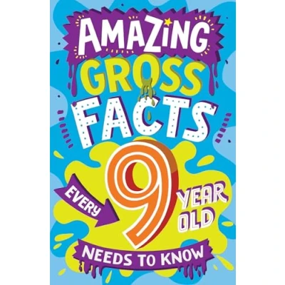 Afbeelding van Amazing Facts Every Kid Needs to Know Gross 9 Year Old