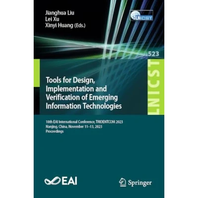 Afbeelding van Lecture Notes of the Institute for Computer Sciences, Social Informatics and Telecommunications Engineering Tools Design, Implementation Verification Emerging Information Technologies