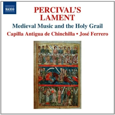 Afbeelding van Capilla Antigua De Chinchilla, José Ferrero Percival&#039;s Lament, Medieval Music And The Holy Grail (CD)