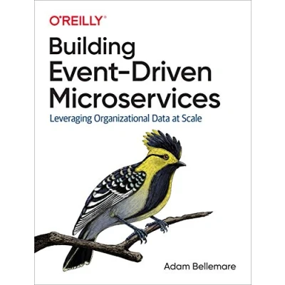 Afbeelding van Building EventDriven Microservices Leveraging Organizational Data at Scale