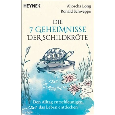 Afbeelding van Die 7 Geheimnisse der Schildkröte (vollständig aktualisierte und erweiterte Neuausgabe)