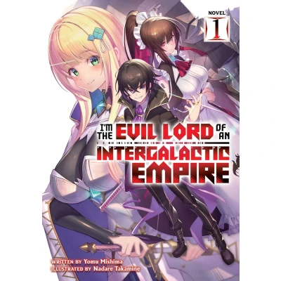 Afbeelding van I&#039;m the Evil Lord of an Intergalactic Empire! (Light Novel) Vol. 1