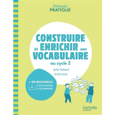 Image de Pédagogie pratique Construire et enrichir son vocabulaire au cycle 2