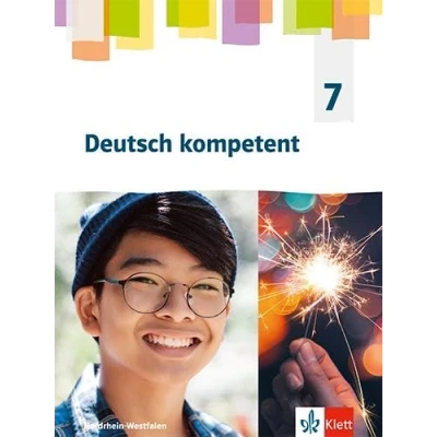 Afbeelding van Deutsch kompetent 7. Ausgabe Nordrhein Westfalen Gymnasium (G9): Schulbuch Klasse 7 (Deutsch kompetent. für (G9) ab 2019