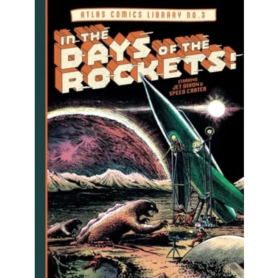 Afbeelding van the Atlas Comics Library No. 3: In Days of Rockets!