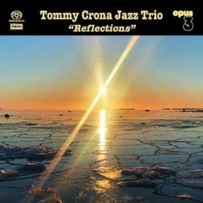 Afbeelding van Tommy Crona Jazz Trio Reflections (Super Audio CD)