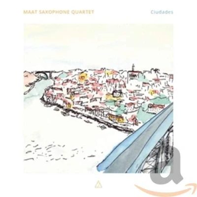 Afbeelding van Maat Saxophone Quartet Ciudades (CD)