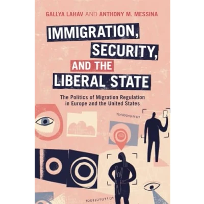 Afbeelding van Immigration, Security, and the Liberal State