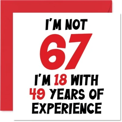 Afbeelding van Humoristische verjaardagskaart voor mannen en vrouwen Not 67 I&#039;m 18 With 49 Years Experience Grappige mama, papa, opa, oma, 145 mm x