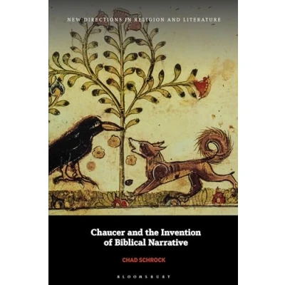 Afbeelding van New Directions in Religion and Literature Chaucer the Invention of Biblical Narrative