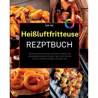 Afbeelding van Das XXL Heißluftfritteuse Rezeptbuch