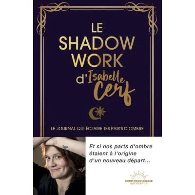 Image de Le Shadow Work d&#039;Isabelle Cerf journal qui éclaire tes parts d&#039;ombre