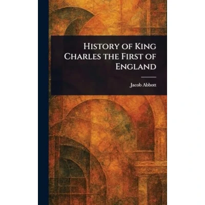 Afbeelding van History of King Charles the First England