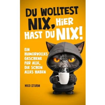 Afbeelding van du wolltest NIX hier hast NIX!
