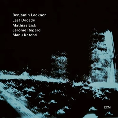 Afbeelding van Benjamin/Mathias Eick/Jerome Regard/Manu Katche Lackner Last Decade (LP)