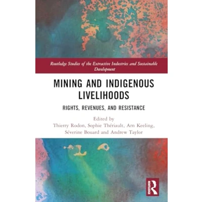 Afbeelding van Routledge Studies of the Extractive Industries and Sustainable Development Mining Indigenous Livelihoods