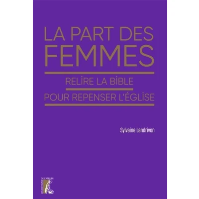 Image de la part des femmes Relire Bible pour repenser l&#039;Eglise