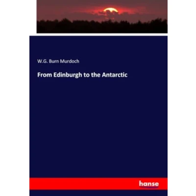 Afbeelding van From Edinburgh to the Antarctic
