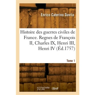 Image de Histoire des guerres civiles de France. Tome 1