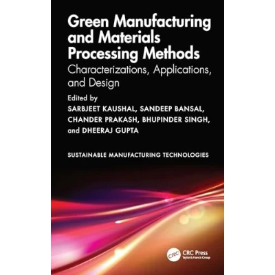 Afbeelding van Sustainable Manufacturing Technologies Green and Materials Processing Methods