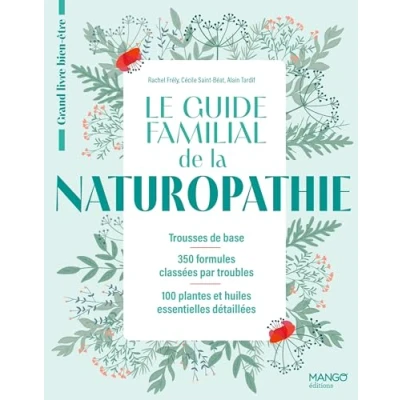 Afbeelding van LE GUIDE FAMILIAL DE LA NATUROPATHIE TROUSSES BASE 350