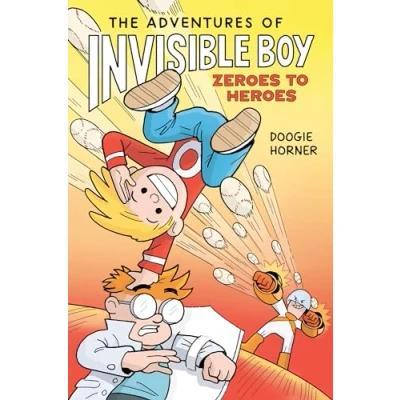 Afbeelding van Invisible Boy The Adventures of Boy: Zeroes to Heroes: A Graphic Novel