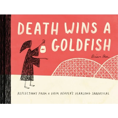 Afbeelding van Death Wins a Goldfish: Reflections from Grim Reaper&#039;s Yearlong Sabbatical