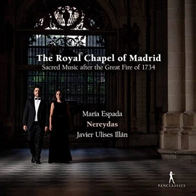 Afbeelding van María Espada, Nereydas, Javier Ulises Illán The Royal Chapel Of Madrid. Sacred Music After Great Fire 1734 (CD)