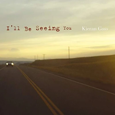 Afbeelding van Kieran Goss I&#039;ll Be Seeing You (CD)