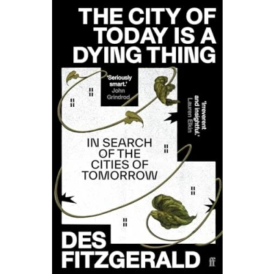 Afbeelding van The City of Today is a Dying Thing
