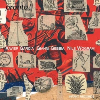 Afbeelding van Xavier Garcia, Gianni Gebbia, Nils Wogram Pronto! (CD)