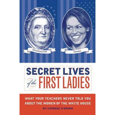 Afbeelding van Secret Lives Of The First Ladies, Revised Edition