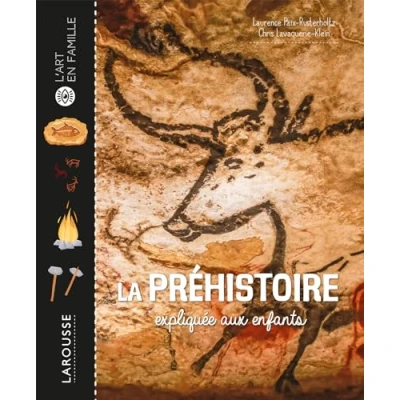 Afbeelding van LA PREHISTOIRE EXPLIQUEE AUX ENFANTS