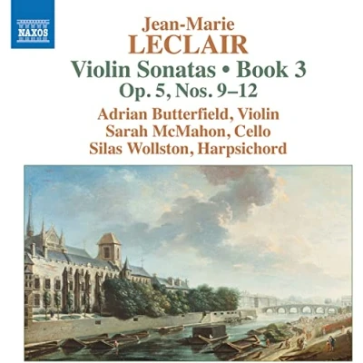 Afbeelding van Adrian Butterfield, Sarah McMahon, Silas Wollston Leclair: Violin Sonatas, Book 3 Op. 5, Nos. 9 12 (CD)