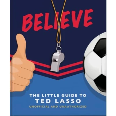 Afbeelding van Believe The Little Guide to Ted Lasso