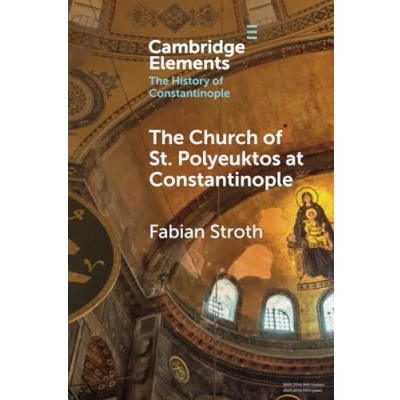 Afbeelding van Elements in The History of Constantinople Church St. Polyeuktos at