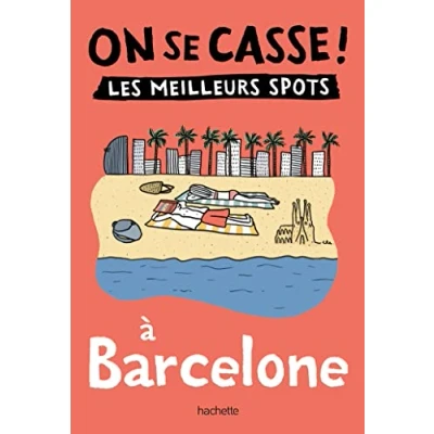 Afbeelding van On se casse ! Les meilleurs spots à Barcelone