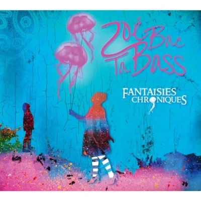 Afbeelding van Zoebactabass Fantaisies Chroniques (CD)