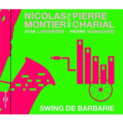 Afbeelding van Nicolas Montier Trio Invite Pierre Charial Swing De Barbarie (CD)