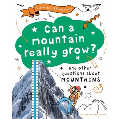 Afbeelding van a Question of Geography Geography: Can Mountain Really Grow?