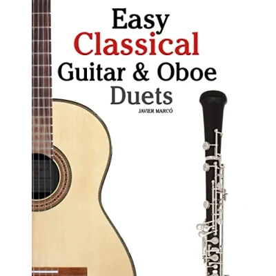 Afbeelding van Easy Classical Guitar &amp; Oboe Duets: Featuring Music of Beethoven, Bach, Wagner, Handel and Other Composers. in Standard Notation Tablature